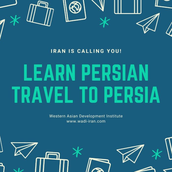 Learn Persian, Travel to Persia